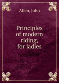 Principles of modern riding, for ladies