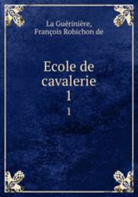 Ecole de cavalerie. 1