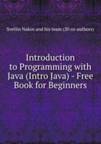 Introduction to Programming with Java (Intro Java) - Free Book for Beginners
