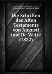 Die Schriften des Alten Testaments von Augusti und De Wette (1822)
