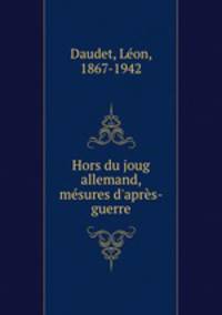 Hors du joug allemand, mesures d