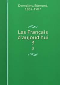 Les Franais d`aujoud`hui. 3