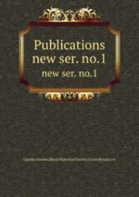 Publications. new ser. no.1