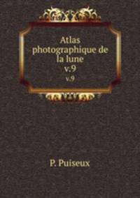 Atlas photographique de la lune. v.9