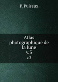 Atlas photographique de la lune. v.3