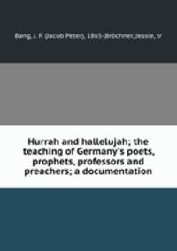 Hurrah and hallelujah; the teaching of Germany
