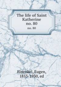 The life of Saint Katherine. no. 80