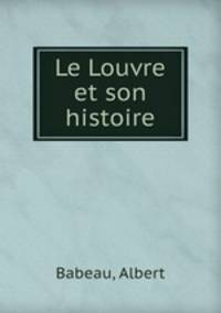 Le Louvre et son histoire
