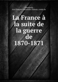 La France a la suite de la guerre de 1870-1871