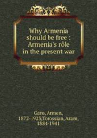 Why Armenia should be free : Armenia
