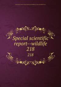 Special scientific report--wildlife. 218
