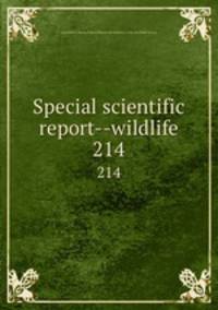 Special scientific report--wildlife. 214
