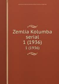 Zemlia Kolumba serial. 1 (1936)