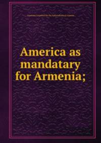 America as mandatary for Armenia;