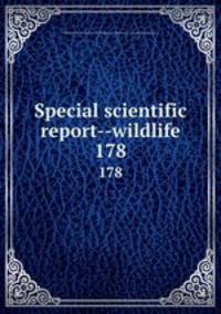 Special scientific report--wildlife. 178