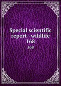 Special scientific report--wildlife. 168