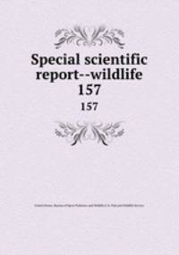 Special scientific report--wildlife. 157