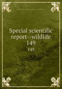Special scientific report--wildlife. 149