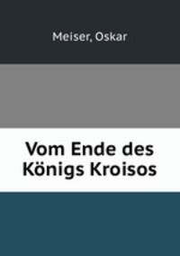 Vom Ende des Konigs Kroisos