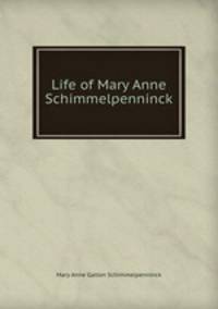 Life of Mary Anne Schimmelpenninck