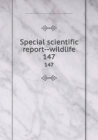 Special scientific report--wildlife. 147