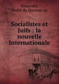 Socialistes et Juifs : la nouvelle Internationale