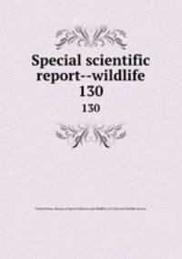 Special scientific report--wildlife. 130