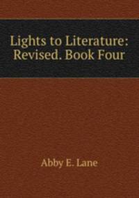 Lights to Literature: Revised. Book Four