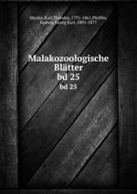 Malakozoologische Bltter. bd 25