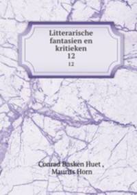 Litterarische fantasien en kritieken. 12
