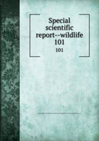 Special scientific report--wildlife. 101