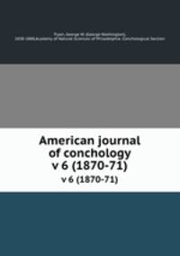 American journal of conchology. v 6 (1870-71)