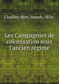 Les Campagnies de colonisation sous l