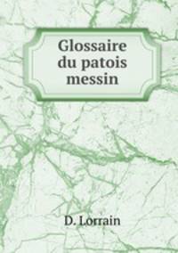 Glossaire du patois messin