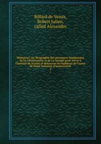 Memoires; ou, Biographie des personnes marquantes de La Chouannerie et de La Vendee pour servir a l