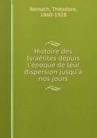 Histoire des Israelites depuis l