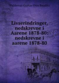 Livserindringer, nedskrevne i Aarene 1878-80: nedskrevne i aarene 1878-80