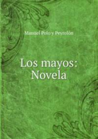 Los mayos: Novela