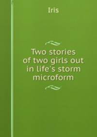 Two stories of two girls out in life