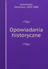 Opowiadania historyczne