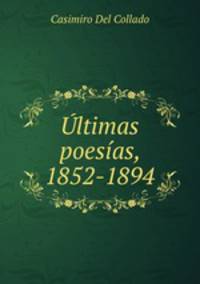 Ultimas poesias, 1852-1894