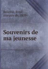 Souvenirs de ma jeunesse