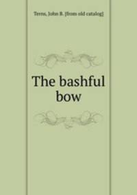 The bashful bow