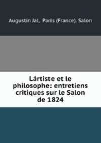 Lartiste et le philosophe: entretiens critiques sur le Salon de 1824