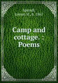 Camp and cottage. : Poems