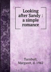 Looking after Sandy : a simple romance