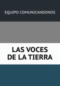 LAS VOCES DE LA TIERRA