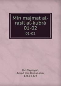 Min majmat al-rasil al-kubr. 01-02