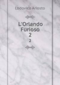 L`Orlando Furioso. 2
