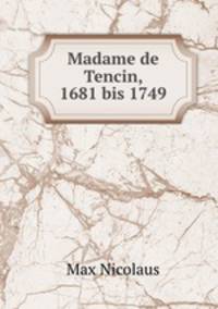 Madame de Tencin, 1681 bis 1749